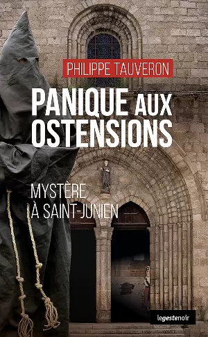 Philippe Tauveron - Panique aux ostensions: Mystère à Saint-Junien